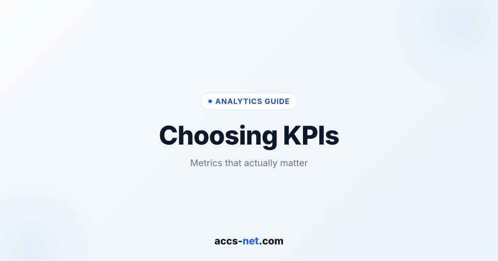 Choosing the Right KPIs